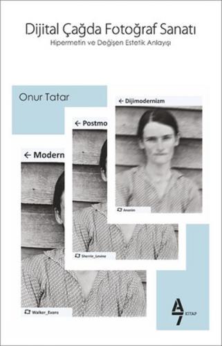 Dijital Çağda Fotoğraf Sanatı - Onur Tatar - A7 Kitap