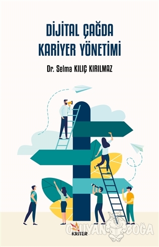 Dijital Çağda Kariyer Yönetimi - Selma Kılıç Kırılmaz - Kriter Yayınla