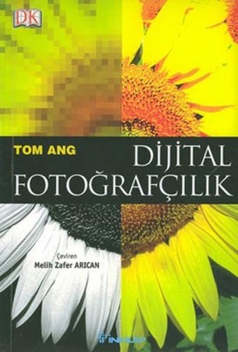 Dijital Fotoğrafçılık - Tom Ang - İnkılap Kitabevi