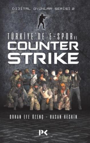 Türkiye'de E-Spor ve Counter Strike - Orhan Efe Özenç - Profil Kitap