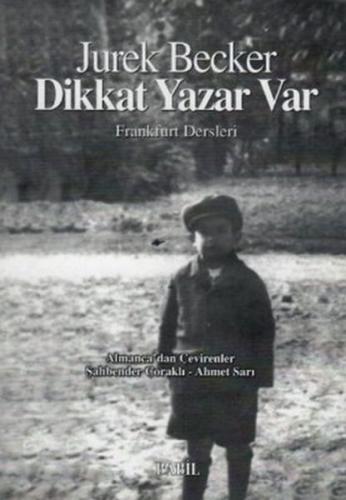 Dikkat Yazar Var - Jurek Becker - Babil Yayınları - Erzurum