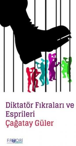 Diktatör Fıkraları ve Esprileri - Çağatay Güler - Favori Yayınları