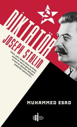 Diktatör - Joseph Stalin - Muhammed Esad - İlgi Kültür Sanat Yayınları
