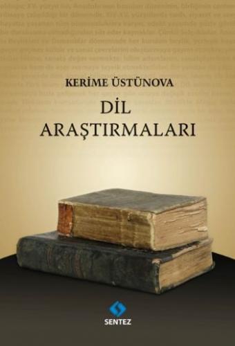 Dil Araştırmaları - Kerime Üstünova - Sentez Yayınları