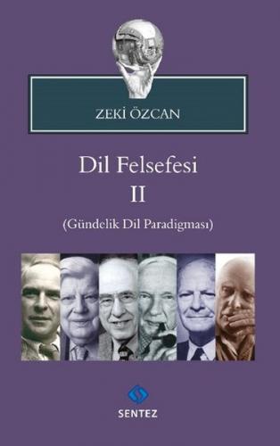 Dil Felsefesi 2 - Zeki Özcan - Sentez Yayınları