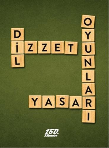 Dil Oyunları - İzzet Yasar - 160. Kilometre Yayınevi