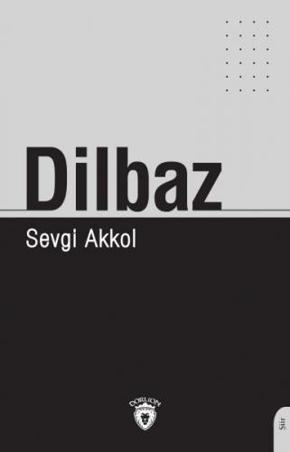 Dilbaz - Sevgi Akkol - Dorlion Yayınevi