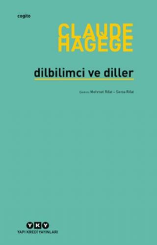 Dilbilimci Ve Diller - Claude Hagège - Yapı Kredi Yayınları