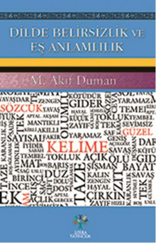 Dilde Belirsizlik ve Eş Anlamlılık - M. Akif Duman - Litera Yayıncılık