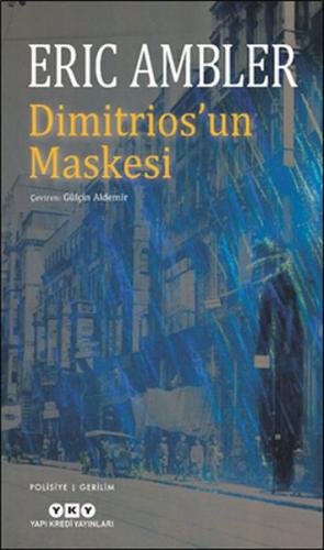 Dimitrios'un Maskesi - Eric Ambler - Yapı Kredi Yayınları