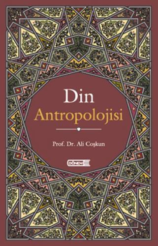 Din Antropolojisi - Ali Coşkun - Dönem Yayıncılık