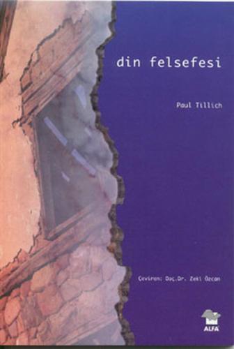 Din Felsefesi - Paul Tillich - Alfa Yayınları