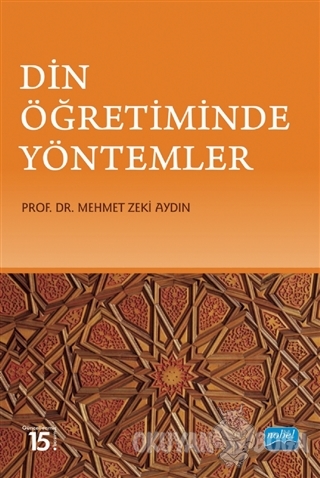 Din Öğretiminde Yöntemler - Mehmet Zeki Aydın - Nobel Akademik Yayıncı
