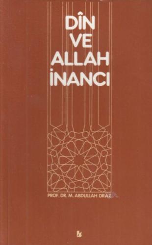 Din ve Allah İnancı - M. Abdullah Draz - Bir Yayıncılık