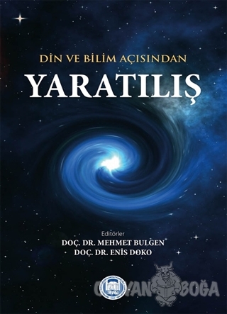 Din ve Bilim Açısından Yaratılış - Mehmet Bulgen - Marmara Üniversites