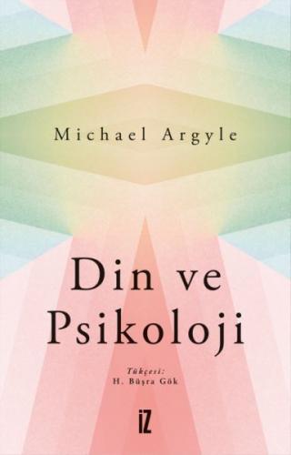 Din ve Psikoloji - Michael Argyle - İz Yayıncılık