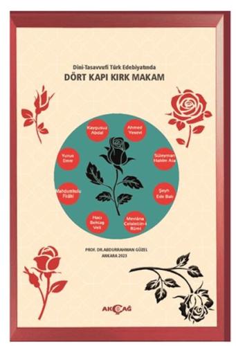 Dini-Tasavvufi Türk Edebiyatında Dört Kapı Kırk Makam - Abdurrahman Gü