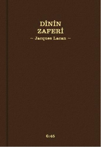Dinin Zaferi (Ciltli) - Jacques Lacan - Altıkırkbeş Yayınları