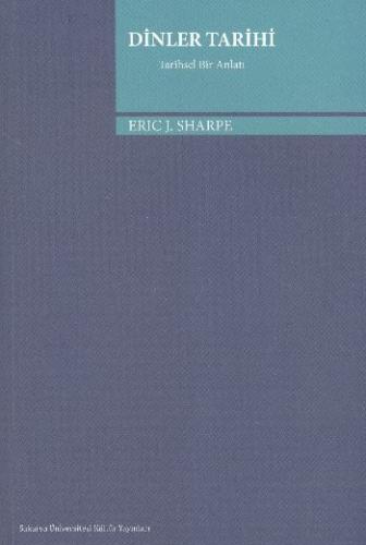 Dinler Tarihi - Eric J.Sharpe - Sakarya Üniversitesi Kültür Yayınları