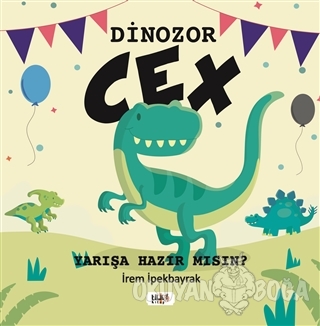 Dinozor Cex - İrem İpekbayrak - Tilki Kitap