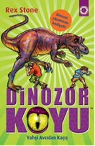 Dinozor Koyu 10 : Vahşi Canavardan Kaçış - Rex Stone - Artemis Yayınla