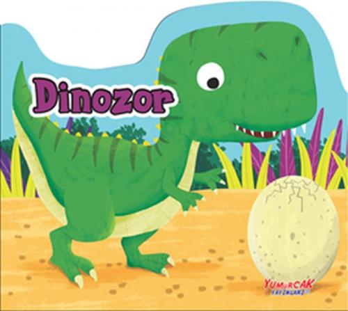 Dinozor - Şekilli Kitap - Kolektif - Yumurcak Yayınları