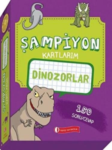Dinozorlar - Şampiyon Kartlarım - Kolektif - ODTÜ Geliştirme Vakfı Yay
