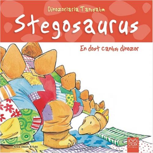 Stegosaurus - En Dost Canlısı Dinozor - Anna Obiols - 1001 Çiçek Kitap