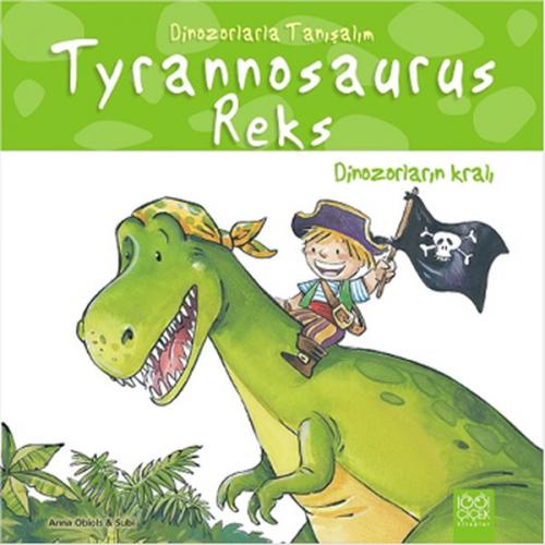 Dinozorlarla Tanışalım -Tyrannosaurus Reks - Dinozorların Kralı - Anna