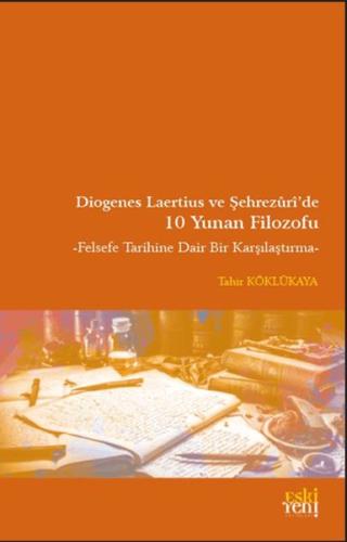 Diogenes Laertius ve Şehrezuri’de 10 Yunan Filozofu - Tahir Köklükaya 