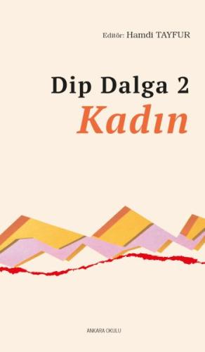 Dip Dalga 2 - Kadın - Hamdi Tayfur - Ankara Okulu Yayınları