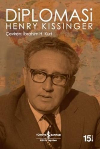 Diplomasi - Henry Alfred Kissinger - İş Bankası Kültür Yayınları
