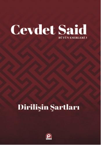 Dirilişin Şartları - Cevdet Said - Pınar Yayınları