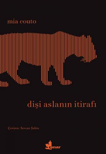 Dişi Aslanın İtirafı - Mia Couto - Çınar Yayınları