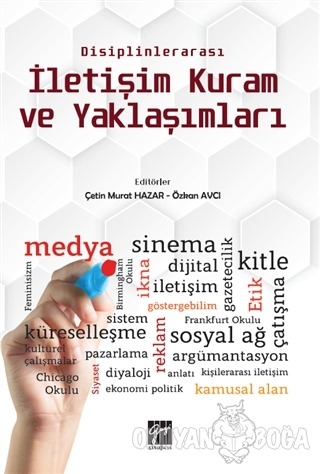 Disiplinlerarası İletişim Kuram ve Yaklaşımları - Çetin Murat Hazar - 