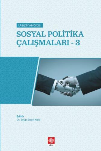 Disiplinlerarası Sosyal Politika Çalışmaları 3 - Eyüp Sabri Kala - Eki