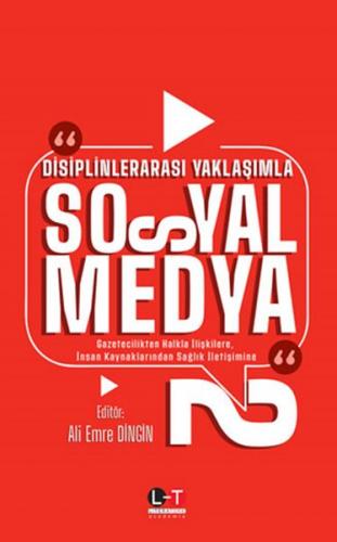 Disiplinlerarası Yaklaşımla Sosyal Medya 2 - Ali Emre Dingin - Literat
