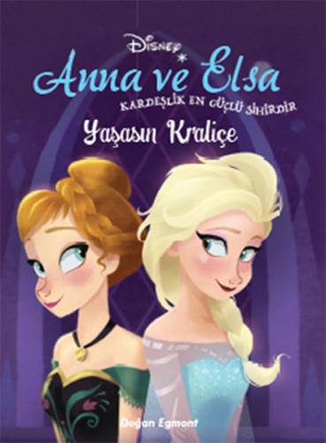 Disney Anna ve Elsa - Yaşasın Kraliçe - Kolektif - Doğan Egmont Yayınc
