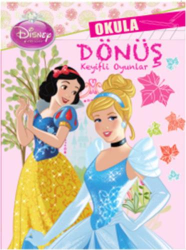 Disney Prensesler: Okula Dönüş Keyifli Oyunlar - Kolektif - Doğan Egmo