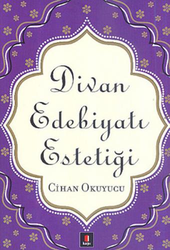 Divan Edebiyatı Estetiği - Cihan Okuyucu - Kapı Yayınları