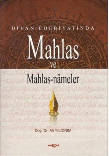 Divan Edebiyatında Mahlas ve Mahlasnameler - Ali Yıldırım - Akçağ Yayı
