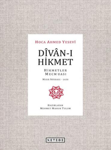 Divan-ı Hikmet (Ciltli) - Ahmed Yesevi - Ketebe Yayınları