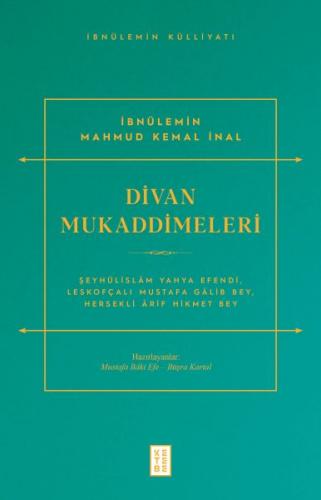 Divan Mukaddimeleri - İbnülemin Mahmut Kemal İnal - Ketebe Yayınları