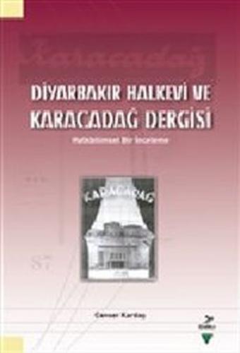 Diyarbakır Halkevi ve Karacadağ Dergisi - Canser Kardaş - Grafiker Yay