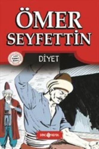 Ömer Seyfettin Hikayeleri 1 - Diyet - Ömer Seyfettin - Genç Hayat