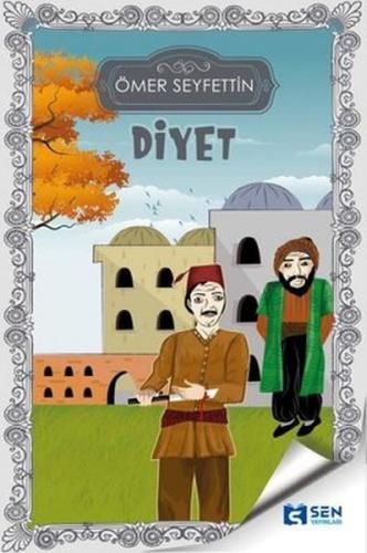 Diyet - Ömer Seyfettin - Sen Yayınları
