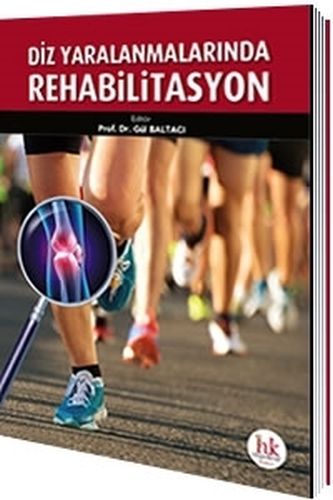 Diz Yaralanmalarında Rehabilitasyon - Gül Baltacı - Hipokrat Kitabevi