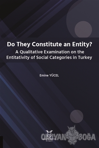 Do They Constitute an Entity? - Emine Yücel - Akademisyen Kitabevi