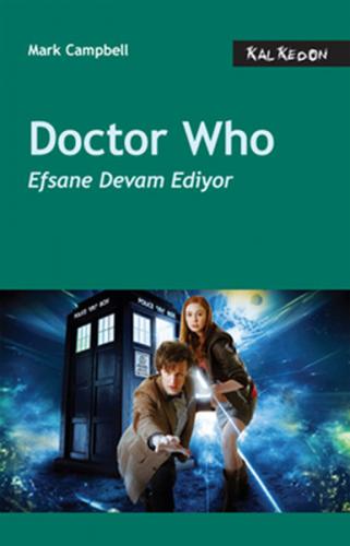 Doctor Who - Efsane Devam Ediyor - Mark Campbell - Kalkedon Yayıncılık