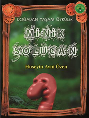 Minik Solucan - Hüseyin Avni Özen - Büyülü Fener Yayınları